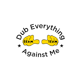 DUB EVERYTHING AGAINST ME DEAM TEAM logo