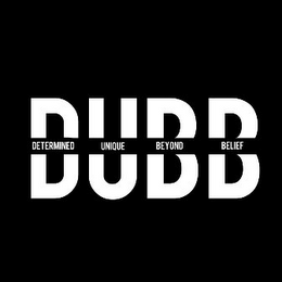DUBB DETERMINED UNIQUE BEYOND BELIEF logo
