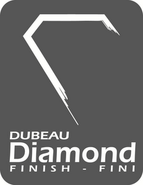 DUBEAU DIAMOND FINISH ­ FINI logo