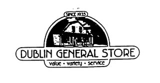 DUBLIN GENERAL STORE VALUE VARIETY SERVICE SINCE 1935 logo