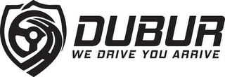 DUBUR WE DRIVE YOU ARRIVE logo