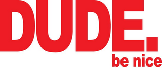 DUDE. BE NICE logo