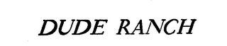 DUDE RANCH logo