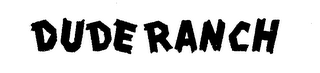 DUDE RANCH logo