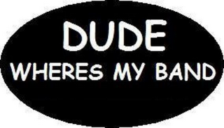 DUDE WHERES MY BAND logo