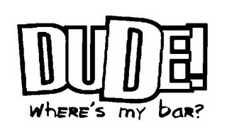 DUDE! WHERE'S MY BAR? logo