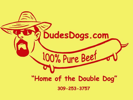 DUDESDOGS.COM 100% PURE BEEF "HOME OF THE DOUBLE DOG" 309-253-3757 logo