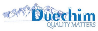DUECHIM QUALITY MATTERS logo