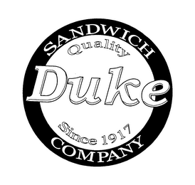 DUKE SANDWICH COMPANY QUALITY SINCE 1917 logo
