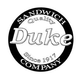 DUKE SANDWICH COMPANY QUALITY SINCE 1917 logo