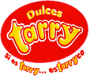 DULCES TARRY SI ES TARRY... ES TARRY CO logo