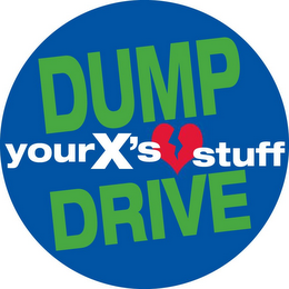 DUMP YOUR X'S STUFF DRIVE logo