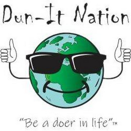 DUN-IT NATION "BE A DOER IN LIFE" logo