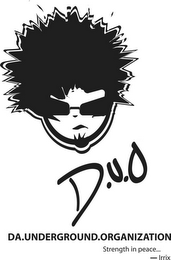 D.U.O DA.UNDERGROUND.ORGANIZATION STRENGTH IN PEACE... IRRIX logo
