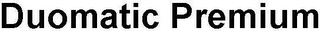 DUOMATIC PREMIUM logo