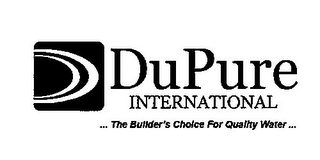 DUPURE INTERNATIONAL ...THE BUILDER'S CHOICE FOR QUALITY WATER... logo