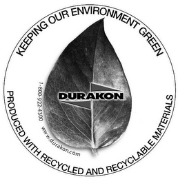DURAKON KEEPING OUR ENVIROMENT GREEN PRODUCED WITH RECYCLED AND RECYCLABLE MATERIALS 1-800-922-4300 WWW.DURAKON.COM logo