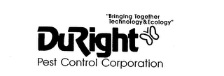 DURIGHT PEST CONTROL CORPORATION "BRINGING TOGETHER TECHNOLOGY & ECOLOGY" logo