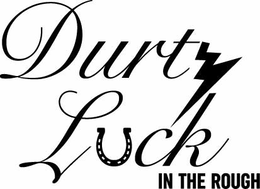 DURTY LUCK IN THE ROUGH logo