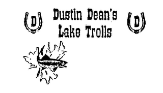 DUSTIN DEAN'S LAKE TROLLS D GOOD D LUCK logo