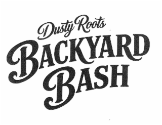 DUSTY ROOTS BACKYARD BASH logo