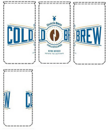 DUTCH BROS COLD BREW CHILLISTICATED NITRO INFUSED ROTATE TO ACTIVATE logo