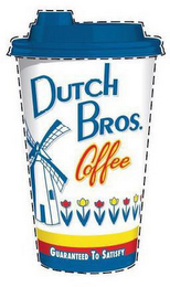DUTCH BROS.COFFEE GUARANTEED TO SATISFY logo