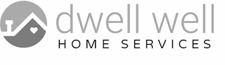 DWELL WELL HOME SERVICES logo