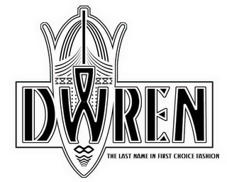 DWREN THE LAST NAME IN FIRST CHOICE FASHION logo