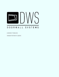 DWS DOORWALL SYSTEMS CONNECT WORLDS. DESIGN WITHOUT LIMITS. logo