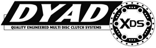 DYAD XDS QUALITY ENGINEERED MULTI DISC CLUTCH SYSTEM logo