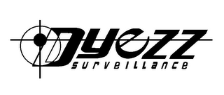 DYEZZ SURVEILLANCE logo