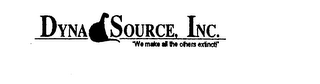 DYNA SOURCE, INC. "WE MAKE ALL THE OTHERS EXTINCT!" logo