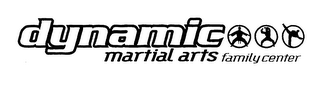 DYNAMIC MARTIAL ARTS FAMILY CENTER