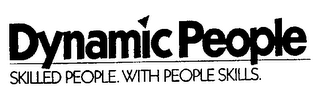 DYNAMIC PEOPLE SKILLED PEOPLE. WITH PEOPLE SKILLS. logo