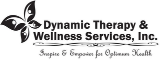 DYNAMIC THERAPY & WELLNESS SERVICES, INC. INSPIRE & EMPOWER FOR OPTIMUM HEALTH logo