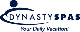 DYNASTY SPAS YOUR DAILY VACATION! logo