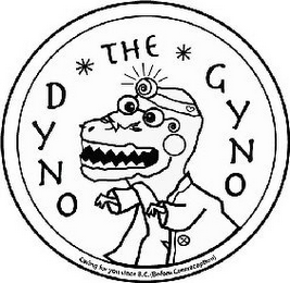 DYNO THE GYNO CARING FOR YOU SINCE B.C.(BEFORE CONTRACEPTION) logo