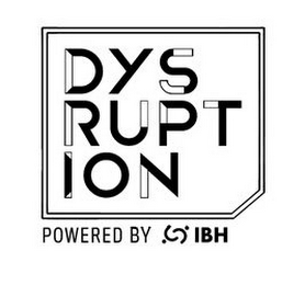 DYS RUPT ION POWERED BY IBH logo