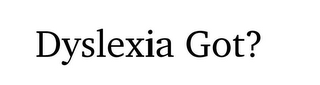 DYSLEXIA GOT? logo