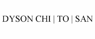 DYSON CHI | TO | SAN logo