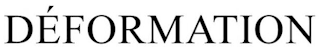 DÉFORMATION logo