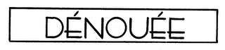 DÉNOUÉE logo