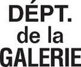 DÉPT. DE LA GALERIE logo