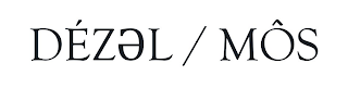 DÉZEL / MÔS logo