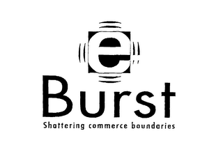 E BURST SHATTERING COMMERCE BOUNDARIES logo