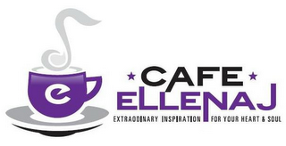 E CAFE ELLENAJ EXTRAORDINARY INSPIRATION FOR YOUR HEART & SOUL logo
