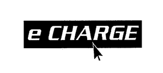 E CHARGE