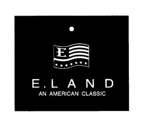 E E. LAND AN AMERICAN CLASSIC logo