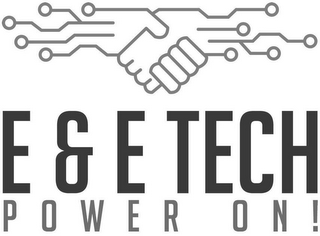E & E TECH POWER ON! logo